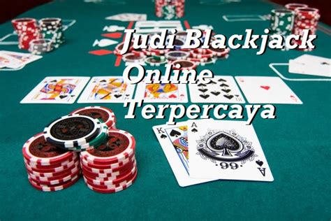 Daftar Blackjack Online Sangatlah Mudah, Cepat dan Gratis